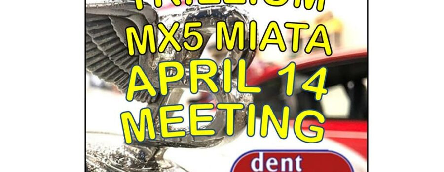 TRILLIUM MX5 MIATA CLUB APRIL MEETING AT THE DENT DOCTOR